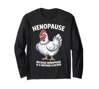 Henopause Mother Clucker Humour ménopause drôle Manche Longue