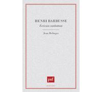 Henri Barbusse, écrivain combattant