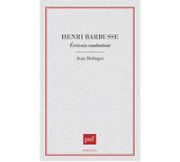 Henri Barbusse, écrivain combattant - Jean Relinger - Puf - broché - Livre