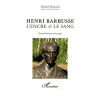 Henri Barbusse, L'encre Et Le Sang