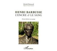 Henri Barbusse, L'encre Et Le Sang
