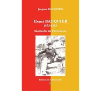 Henri Bauquier 1873-1952. Sentinelle du Patrimoine