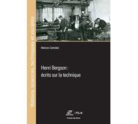Henri Bergson : écrits sur la technique