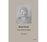 Henri Beyle et son curieux tourment