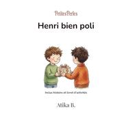 Henri bien poli: Inclus histoire et livret d'activités
