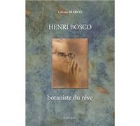 HENRI BOSCO botaniste du rêve MARCO LilianeMARCO Liliane (Auteur)