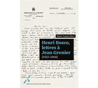Henri Bosco. Lettres à Jean Grenier (1925-1968) Alain Tassel (Auteur), Henri Bosco (Auteur)