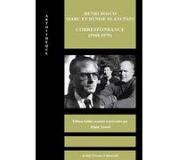 Henri Bosco - Marc et Denise Blancpain. Correspondance (1948-1975)