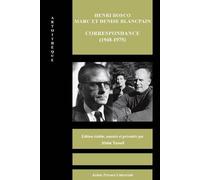 Henri Bosco - Marc Et Denise Blancpain - Correspondance (1948-1975)