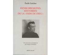 Henri bremond, historien de la "faim de dieu" - Emile Goichot - Millon Jerome Eds - broché - Essai