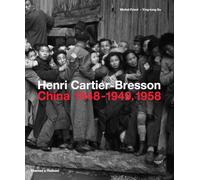 Henri Cartier-Bresson – Chine 1948–1949, 1958 – Thames & Hudson
