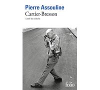 Henri Cartier-Bresson L'oeil du siècle - Pierre Assouline - Gallimard - Poche - Etude