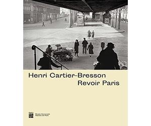 HENRI CARTIER-BRESSON : REVOIR PARIS