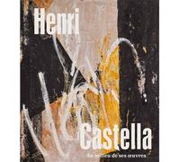 Henri castella Au milieu de ses oeuvres - Olivier Houg - In Fine Editions D'art - broché - Catalogue d'exposition