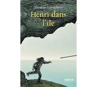 Henri dans l'île - Thomas Lavachery - Ecole Des Loisirs - broché - Roman junior