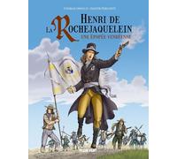 Henri de La Rochejaquelein: Une épopée vendéenne