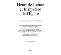 Henri De Lubac Et Le Mystere De L'eglise - Actes Du Colloque Du 12 Octobre 1996 A L'institut De France