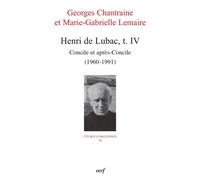 Henri de lubac, iv Concile et après-Concile (1960-1991) - Georges Chantraine - Cerf - broché - Biographie