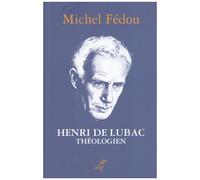 Henri De Lubac, Théologien