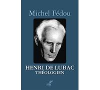 Henri de Lubac, théologien - Michel Fédou - Cerf - broché - Essai