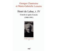 Henri De Lubac - Tome 4, Concile Et Après-Concile (1960-1991)