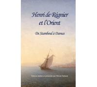 Henri De Régnier Et L'orient