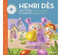 Henri Dès raconte et chante: Une histoir de bêtises ; Les bêtises à l'école