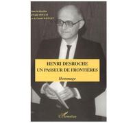 Claude Ravelet – Henri Desroche, un passeur de frontières – Hommage – Broché