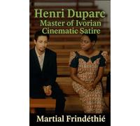 Henri Duparc: Master of Ivorian Cinematic Satire