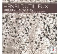Henri Dutilleux : Oeuvres pour orchestre, Vol. 1