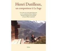 Henri Dutilleux, Un Compositeur À La Sage