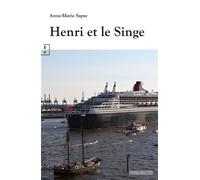 Henri et le Singe - Anne-Marie Sapse - Complicites Eds - broché - Roman