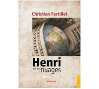 Henri et les nuages - Christian Fertillet - Jets D'encre - broché - Essai