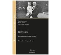 Henri Fayol - Les Multiples Facettes D'un Manager