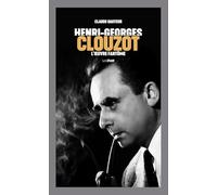 Henri-Georges Clouzot, l'œuvre fantôme