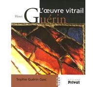 Henri Guérin – L'œuvre Vitrail – Broché – Privat