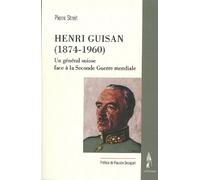 Henri guisan (1874-1960) Un général suisse face à la Seconde Guerre mondiale - Pierre Streit - Le Polemarque - broché - Essai