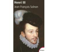 Henri III - Jean-François Solnon - Perrin - Poche - Essai