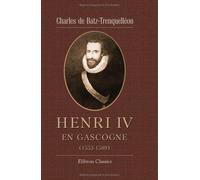 Henri IV en Gascogne (1553-1589)