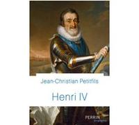 Henri IV Jean-Christian Petitfils (Auteur)