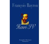 Henri IV : Le roi libre