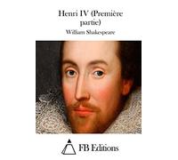Henri IV (Première partie)