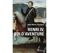 Henri IV, roi d'aventure