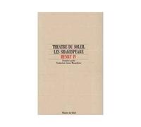Henri IV - - William Shakespeare - Theatre Du Soleil - Théâtre