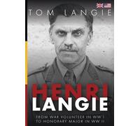 Henri Langie: From War Volunteer in WW I to Honorary Major in WW II