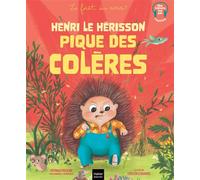 Henri le hérisson pique des colères - Véronique Maciejak - Hatier Jeunesse - broché - Album jeunesse