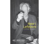 Andy Merrifield – Henri Lefebvre: A Critical Introduction