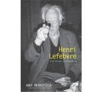 Henri Lefebvre: A Critical Introduction Merrifield, Andy (Auteur)