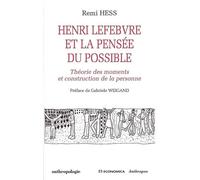 Henri lefebvre et la pensee du possible - Remi Hess - Economica - broché - Etude