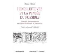 Henri Lefebvre et la pensée du possible : Théorie des moments et construction de la personne